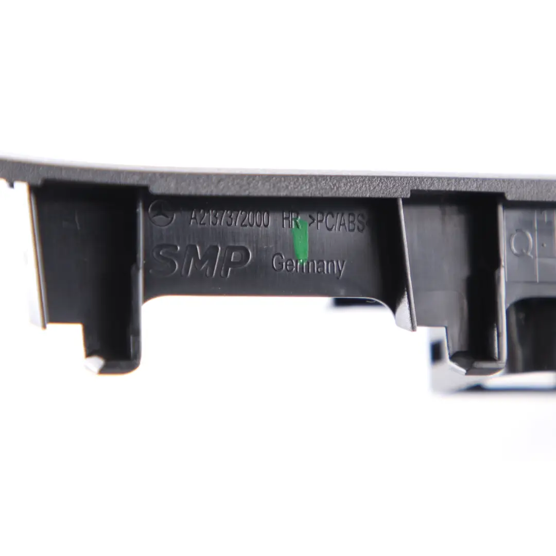 Door Card Switch Trim Cover Frame Rear Right O/S Black to Mercedes W213 with Part number A2137372000 Mercedes W213 Door Card Switch Trim Cover Frame Rear Right O/S Black - SKU A2137372000 - Part number A2137372000