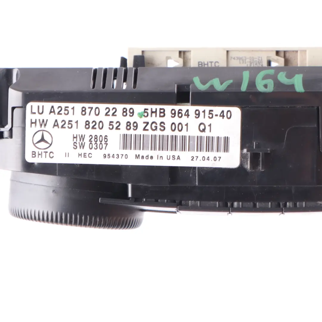 A/C Heater Climate Control Unit Switch Panel to Mercedes ML W164 with Part number A2518702289 Mercedes ML W164 A/C Heater Climate Control Unit Switch Panel - SKU A2518702289 - Part number A2518702289