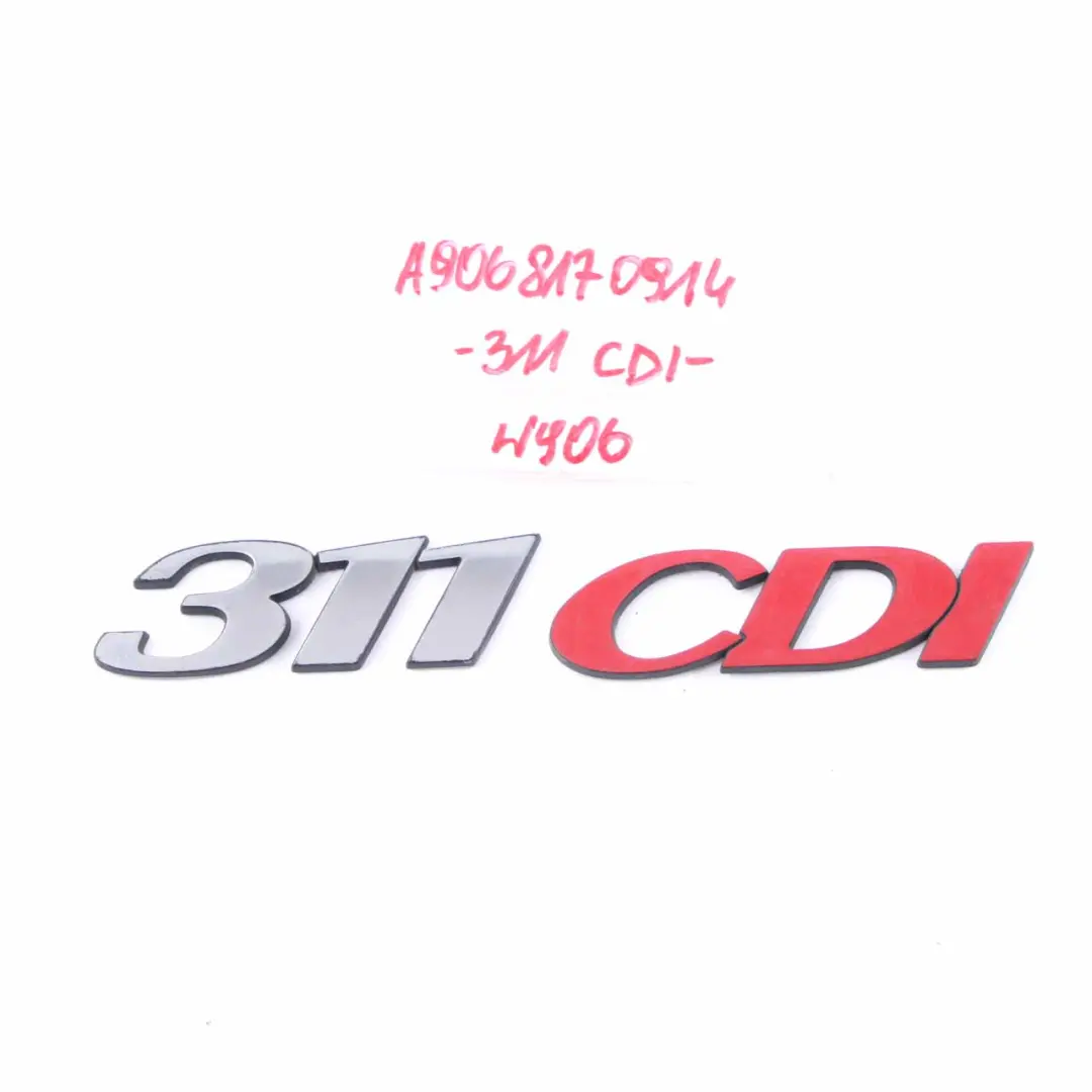 Emblem Lettering Rear Boot Door Trunk Logo 311 CDI to Mercedes W906 with Part number A9068170914 Mercedes W906 Emblem Lettering Rear Boot Door Trunk Logo 311 CDI - SKU A9068170914 - Part number A9068170914